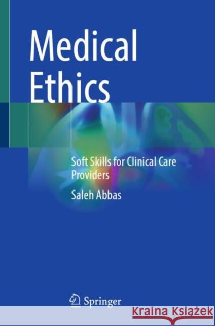Medical Ethics Saleh Abbas 9789819691982 Springer Nature Switzerland AG - książka