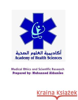 Medical Ethics and Scientific Research Muhanned Aldamies 9784598303002 Academy of Health Sciences - książka