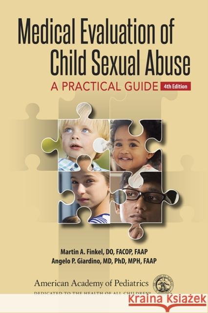 Medical Evaluation of Child Sexual Abuse: A Practical Guide Martin A. Finkel Angelo P. Giardino 9781610022958 American Academy of Pediatrics - książka