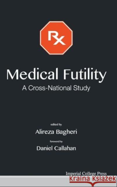 Medical Futility: A Cross-National Study Bagheri, Alireza 9781848169906  - książka
