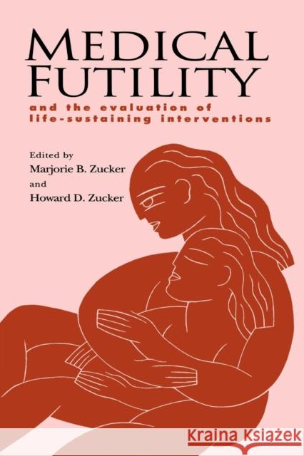 Medical Futility: And the Evaluation of Life-Sustaining Interventions Zucker, Marjorie B. 9780521568777 Cambridge University Press - książka