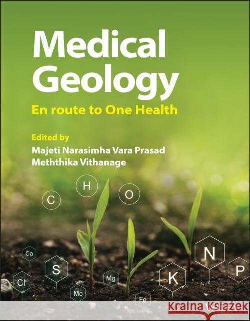Medical Geology: En Route to One Health Vithanage, Meththika 9781119867340 John Wiley and Sons Ltd - książka