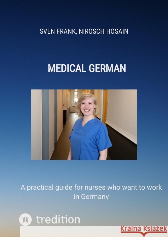 Medical German Frank, Sven, Hosain, Nirosch 9783384032355 tredition - książka