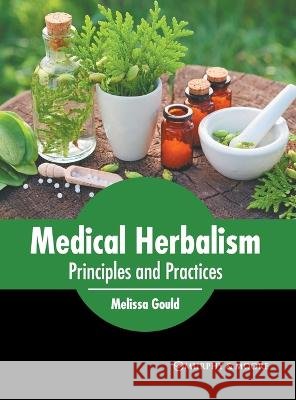 Medical Herbalism: Principles and Practices Melissa Gould 9781639873593 Murphy & Moore Publishing - książka