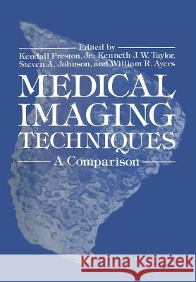 Medical Imaging Techniques: A Comparison Preston, Kendall 9781468434880 Springer - książka