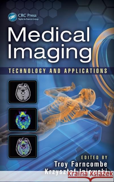 Medical Imaging: Technology and Applications Farncombe, Troy 9781466582620 CRC Press - książka