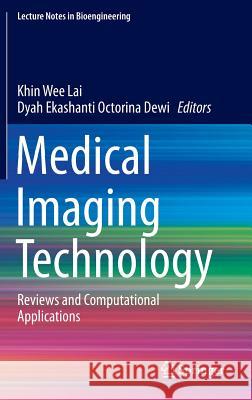 Medical Imaging Technology: Reviews and Computational Applications Lai, Khin Wee 9789812875396 Springer - książka