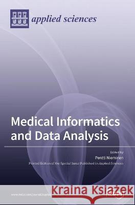 Medical Informatics and Data Analysis Pentti Nieminen 9783036500980 Mdpi AG - książka