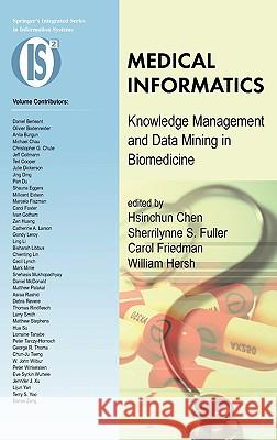 Medical Informatics: Knowledge Management and Data Mining in Biomedicine Chen, Hsinchun 9780387243818 Springer - książka