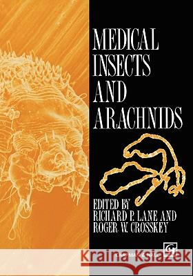 Medical Insects and Arachnids Richard P. Lane R. P. Lane R. W. Crosskey 9780412400001 Springer - książka