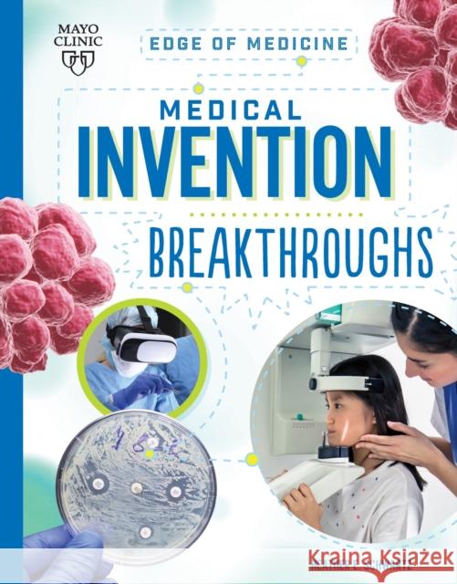 Medical Invention Breakthroughs Heather E. Schwartz 9781945564901 Mayo Clinic Press - książka