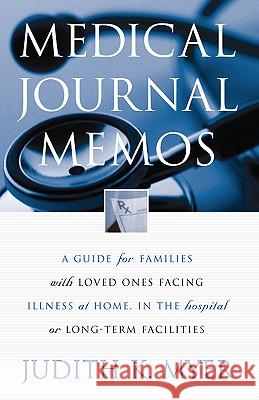 Medical Journal Memos Judith K Myer 9781591606901 Xulon Press - książka