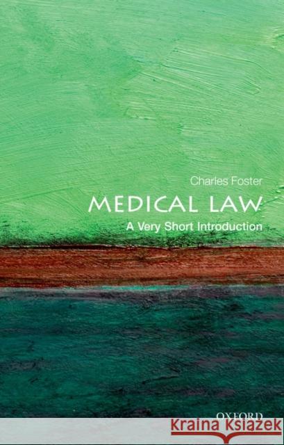 Medical Law: A Very Short Introduction Charles Foster 9780199660445 Oxford University Press - książka