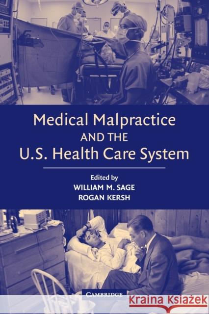 Medical Malpractice and the U.S. Health Care System William M. Sage Rogan Kersh 9780521614115 Cambridge University Press - książka