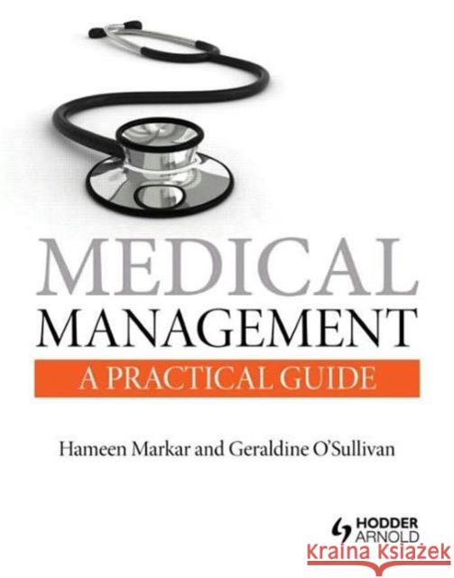 Medical Management: A Practical Guide Hameen Markar 9781444145403  - książka
