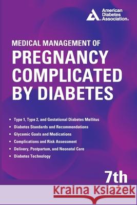 Medical Management of Pregnancy Complicated by Diabetes 7th Edition Erika F. Werner 9781580408356 American Diabetes Association - książka