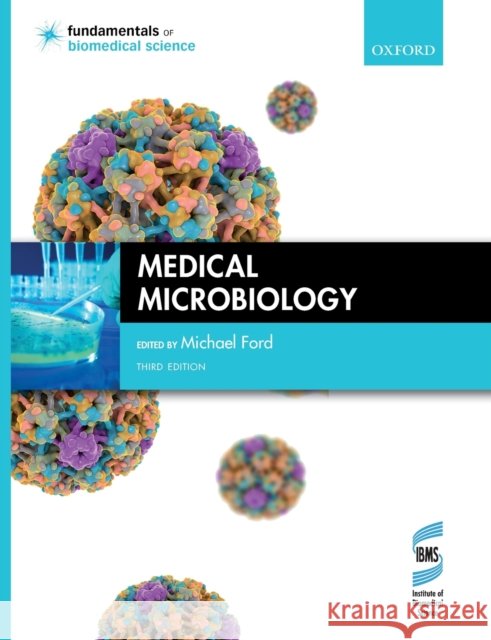 Medical Microbiology Michael (Formerly of the Microbiology Department, Freeman Hospital, Newcastle Upon Tyne) Ford 9780198818144 Oxford University Press - książka