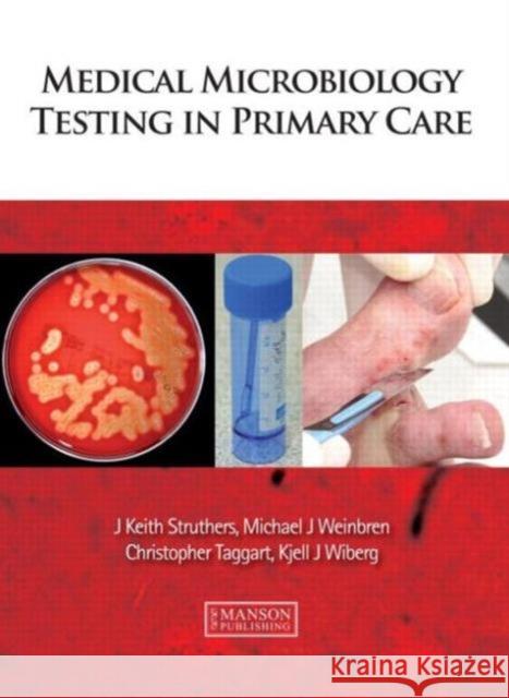 Medical Microbiology Testing in Primary Care J Keith Struthers 9781840761597  - książka