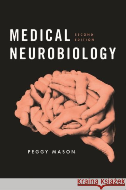 Medical Neurobiology Peggy Mason 9780190237493 Oxford University Press, USA - książka