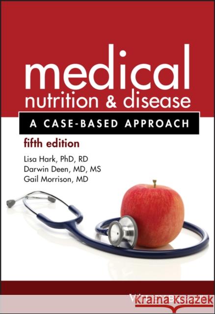 Medical Nutrition and Disease: A Case-Based Approach Hark, Lisa 9781118652435 John Wiley & Sons - książka