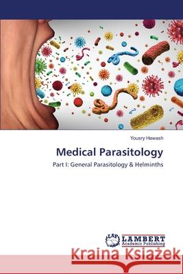 Medical Parasitology Yousry Hawash 9783330321380 LAP Lambert Academic Publishing - książka