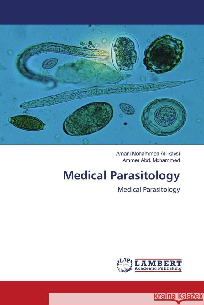 Medical Parasitology Al- kaysi, Amani Mohammed, Mohammed, Ammer Abd. 9786204198736 LAP Lambert Academic Publishing - książka