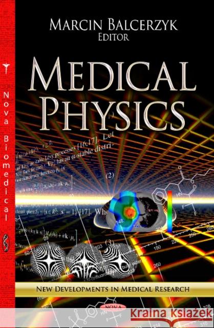 Medical Physics Marcin Balcerzyk 9781622575909 Nova Science Publishers Inc - książka