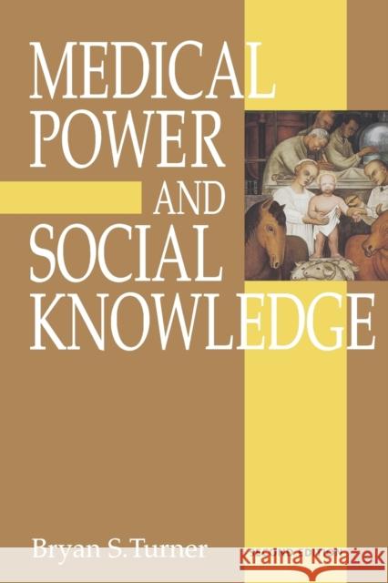 Medical Power and Social Knowledge Bryan S. Turner Colin Samson 9780803975996 Sage Publications - książka