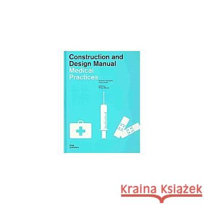 Medical Practice Design Meuser, Philipp 9783938666548 Dom Publishers - książka