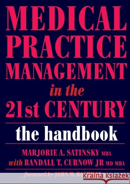 Medical Practice Management in the 21st Century: The Epidemiologically Based Needs Assessment Reviews, V. 2, First Series  9781846190230 Radcliffe Publishing Ltd - książka
