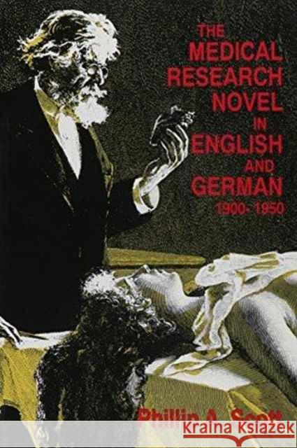 Medical Research Novel in English and German, 1900-1950 Scott, Phillip A. 9780879725525 Popular Press - książka