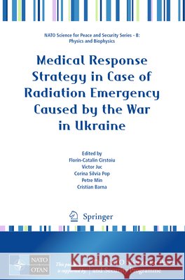 Medical Response Strategy in Case of Radiation Emergency Caused by the War in Ukraine  9789402422689 Springer Netherlands - książka