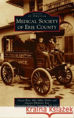 Medical Society of Erie County Stacey Wat Aimana Elbahtit Robert S. Armstron 9781540249593 Arcadia Pub (Sc) - książka