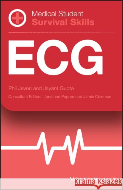 Medical Student Survival Skills: ECG Jevon, Philip 9781118818176 Wiley-Blackwell - książka