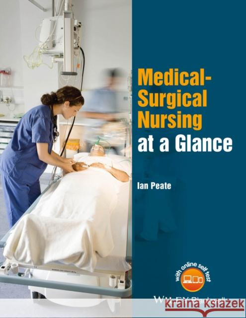 Medical-Surgical Nursing at a Glance Peate, Ian 9781118902752 John Wiley & Sons - książka