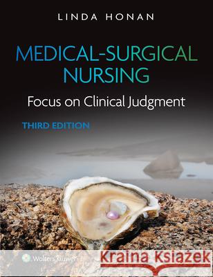 Medical-Surgical Nursing: Focus on Clinical Judgment Linda F. Honan 9781975190941 LWW - książka