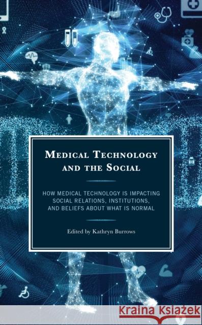 Medical Technology and the Social  9781666940947 Lexington Books - książka