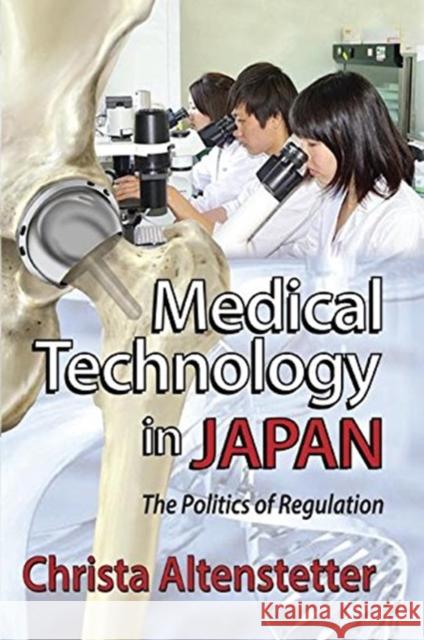 Medical Technology in Japan: The Politics of Regulation Christa Altenstetter 9781138512047 Routledge - książka