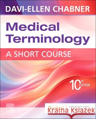Medical Terminology: A Short Course Davi-Ellen Chabner 9780443280955 Elsevier - książka