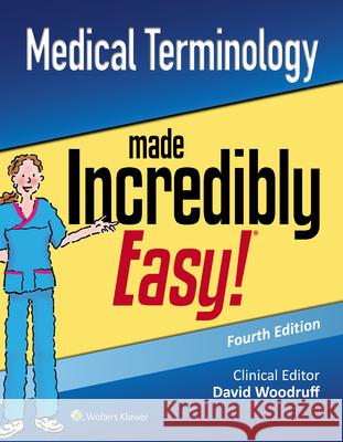 Medical Terminology Made Incredibly Easy Lippincott Williams & Wilkins 9781496374073 LWW - książka