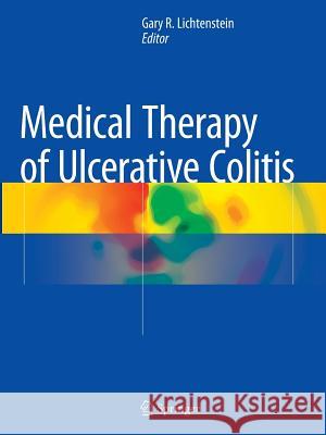 Medical Therapy of Ulcerative Colitis Gary R. Lichtenstein 9781493941667 Springer - książka