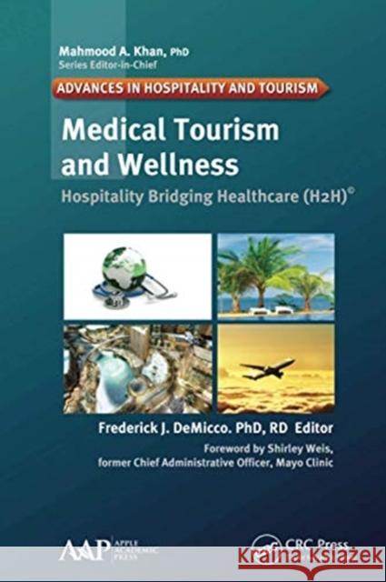 Medical Tourism and Wellness: Hospitality Bridging Healthcare (H2h) Frederick J. Demicco 9781774636800 Apple Academic Press - książka