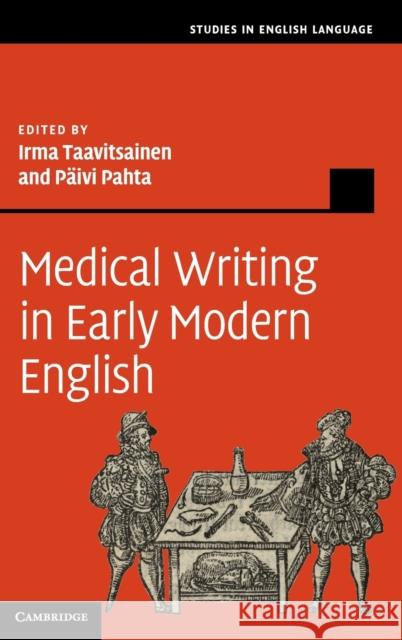 Medical Writing in Early Modern English Irma Taavitsainen 9780521117661  - książka