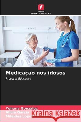 Medicação nos idosos González, Yohana 9786205226117 Edicoes Nosso Conhecimento - książka