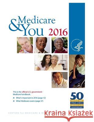 Medicare & You 2016 Centers for Medicare &. Medicaid Service 9781522729570 Createspace Independent Publishing Platform - książka