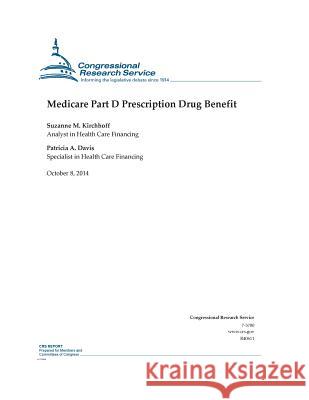 Medicare Part D Prescription Drug Benefit Congressional Research Service 9781502840547 Createspace - książka