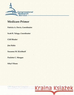 Medicare Primer Patricia a. Davis Scott R. Talaga Cliff Binder 9781482764741 Createspace - książka