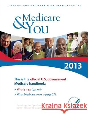 Medicare & You 2013: The Official U.S. Government Handbook U. S. Department of Heal Huma 9781484993873 Createspace - książka