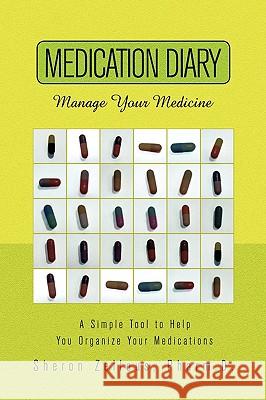 Medication Diary Sheron Pharm D. Zellous 9781436345835 Xlibris Corporation - książka