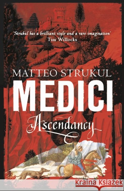 Medici ~ Ascendancy Matteo Strukul 9781786692115 Bloomsbury Publishing PLC - książka